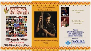 Margazhi Mela 1512024 Shri Ramakrishnan Murthy Vocal [upl. by Nuawd]