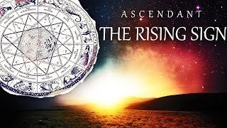 ☀️The Ascendant in Astrology  The Rising Sign Explained  All Signs☀️ [upl. by Unders]