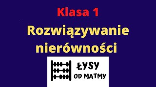 Rozwiązywanie nierówności  klasa 1  Matematyka [upl. by Dorcas]