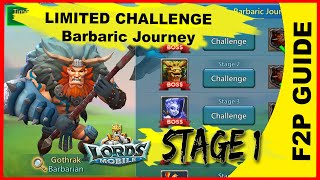 Limited Challenge Barbaric Journey stage 1  Lords Mobile [upl. by Dawkins]