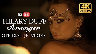 Hilary Duff  Stranger Official 4K Video [upl. by Volotta]