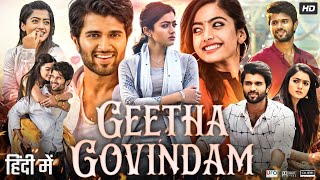 Geetha Govindam Full Movie In Hindi Dubbed  Vijay Deverakonda  Rashmika Mandanna  Review amp Facts [upl. by Aeriela69]