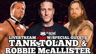 Cafe De Rene Livestream 169 w special guests Tank Toland and Robbie Mccallister [upl. by Noreen]