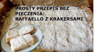 RAFAELLO BEZ PIECZENIA Z KRAKERSAMI😉 [upl. by Derdle]