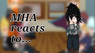 Past Mha Characters react to future part23 KC [upl. by Obocaj979]