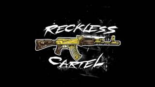 RECKLESS CARTEL X IN IT [upl. by Atinniuq]