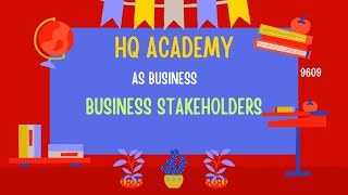 5 Business Stakeholders I Roles amp Responsibilities  Cambridge A LevelBusiness 9609 [upl. by Kramal873]