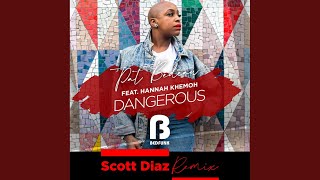 Dangerous Scott Diaz Remixes Scott Diaz Extended Remix [upl. by Tterab589]