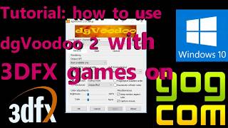 Tutorial  Dgvoodoo 2  How to play 3DFX games PC games on Windows 10 [upl. by Urbain]