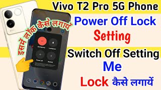 Vivo T2 Pro Power Off Lock Setting ll Power Button Switch Off Lock Kaise Lagaye Vivo T2 Pro 5G [upl. by Idurt905]