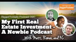 Your First Real Estate Investment  BiggerPockets Podcast 90 [upl. by Noami]