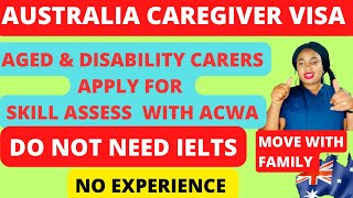 AUSTRALIA CAREGIVER VISA ASSESS YOUR SKILL WITH ACWA  AGEDDISABILITY CARE WORKERS  PART 2 [upl. by Aural]