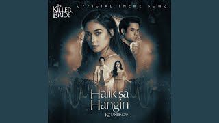 Halik Sa Hangin From quotThe Killer Bridequot [upl. by Shoemaker]