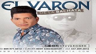 El Varon De La Bachata  Me Va A Pesar Bachata 2017 [upl. by Cryan519]