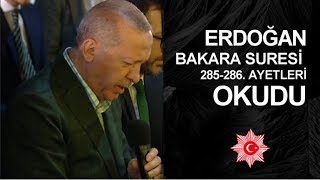 Erdoğan Kuran Okuyor Bakara  285286  Mutlaka Dinlemelisiniz [upl. by Gnaig]