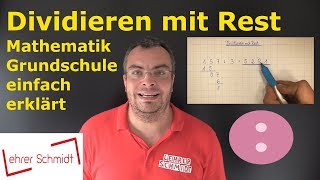 Dividieren geteilt mit Rest  Mathematik  einfach erklärt  Lehrerschmidt [upl. by Ynner]