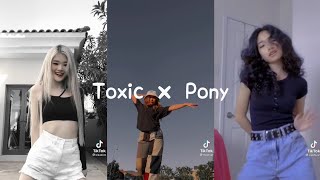 🔥 Toxic × Pony 🔥 Best Tik Tok Compilations 🥀 [upl. by Roxanne]