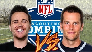 Average Guy Takes On Tom Brady At The NFL Combine NFL Combine Drills [upl. by Rae265]