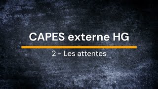 CAPES externe HG  2 Les Attentes [upl. by Irabaj]