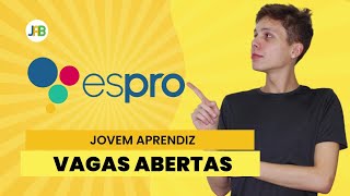 JOVEM APRENDIZ ESPRO  VAGAS ABERTAS 🔥 [upl. by Mchenry]