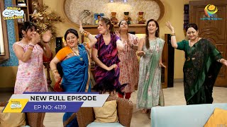 FULL EPISODE 4139  Mahila Mandal Ki Kitty Party Taarak Mehta Ka Ooltah Chashmah [upl. by Pricilla]