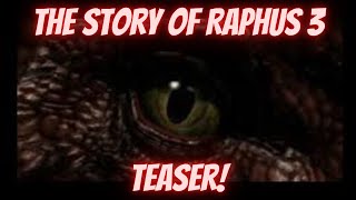 The Story of Raphus 3 Teaser [upl. by Orrin]