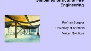 Simplified Structural Fire Engineering [upl. by Ardna]