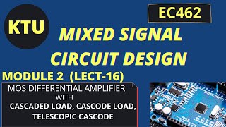 EC462 MSCD Differential Amplifier with Cascaded Load Cascode Telescopic Cascode [upl. by Fanchan]