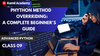 Method Overriding in Python Explained Complete Guide for Beginners KamilAcademyamn [upl. by Anwahsed]