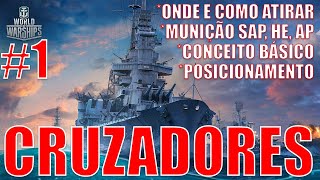 CRUZADORES no world of warships 1 dicas para iniciantes 🔥🔥🔥 [upl. by Katrina]