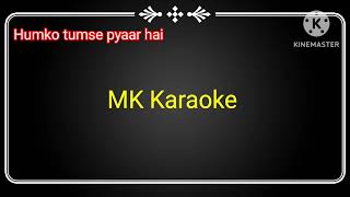 Humko Sirf Tumse Pyaar Hai  With Female Vocals  Karaoke With Lyrics Scrolling  Movie  Barsaat [upl. by Enelcaj]