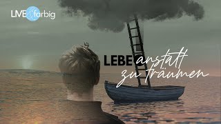 LEBE anstatt zu träumen [upl. by Gabriel]