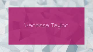 Vanessa Taylor  appearance [upl. by Arek881]