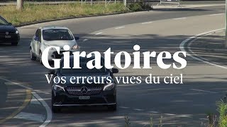 Giratoires  Vos erreurs vues du ciel [upl. by Ettenoitna]