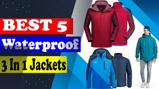 5 Best Waterproof 3 In 1 Jackets Super 5 Reviews  Easy To Decide [upl. by Amej]