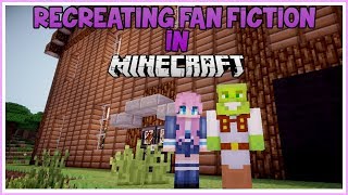 Recreating Fan Fiction in Minecraft [upl. by Delanos]