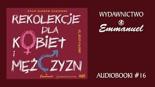 ks Jerzy Paliński  Rekolekcje dla kobiet i mężczyzn fragmenty  audiobook 16 [upl. by Lindahl]