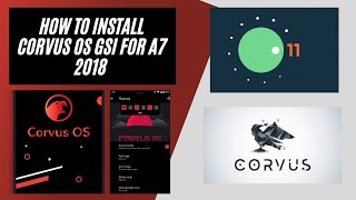 How To Install Corvus GSI on A7 2018  Android 11  Best Gaming and Performance GSI   2021 [upl. by Letram971]