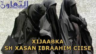 XIJAABKA SH XASAN IBRAAHIM CIISE [upl. by Aivila]