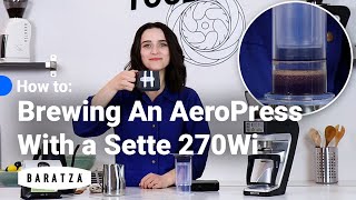 How To Brewing An AeroPress With a Sette 270Wi [upl. by Kally]