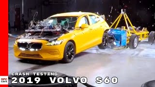 2019 Volvo S60 Crash Testing [upl. by Anirbus889]