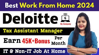 Deloitte Tax Assistant Manager Job At Home  Assistant Manager Job At Home  Work From Home Job 2024 [upl. by Ennire267]