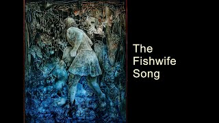 Fishwives  The Fishwife Song [upl. by Martijn]