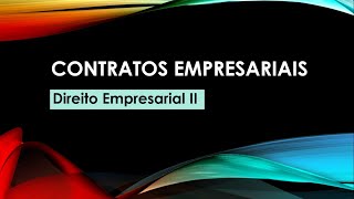 PARTE 3  CONTRATOS EMPRESARIAIS [upl. by Naerad]