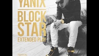 Yanix  Block Star EP [upl. by Lubba]