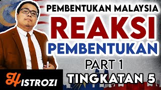 SEJARAH TINGKATAN 5  Bab 5  Reaksi Pembentukan Malaysia Part 1 [upl. by Misak]