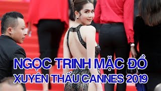 Cận cảnh Ngọc Trinh gây sốc khi diện trang phục quotmặc như khôngquot đi thảm đỏ LHP Cannes [upl. by Nerol]