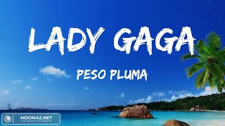 Peso Pluma  LADY GAGA Video Letras [upl. by Atekahs117]