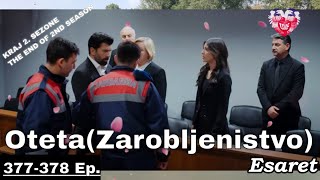 KRAJ 2 SEZONE OtetaZarobljenistvo Esaret 377378 epizoda sadržaj sa prevodom 2 sezona [upl. by Idhem]