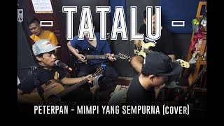 PETERPAN  MIMPI YANG SEMPURNA COVER lIVE JAMMING SESSION [upl. by Nosna]